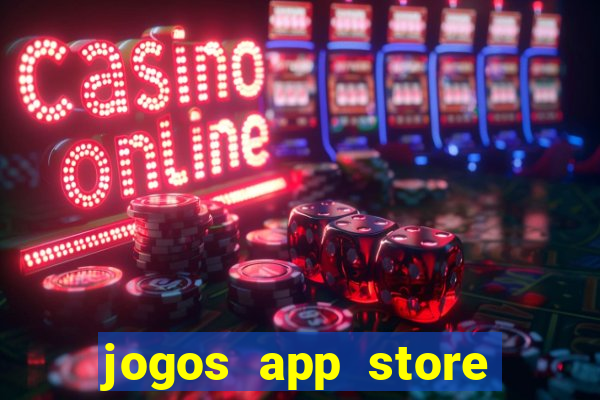 jogos app store para ganhar dinheiro